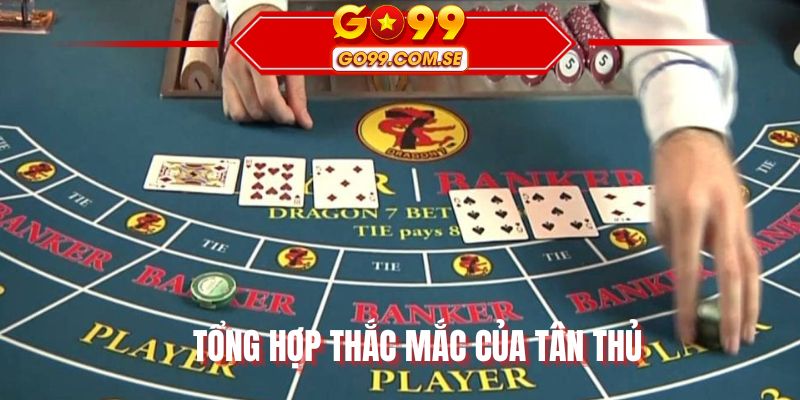 Tổng hợp thắc mắc của tân thủ